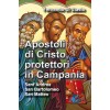 Apostoli di Cristo, protettori in Camania. Sant’Andrea, san Bartolomeno, san Matteo