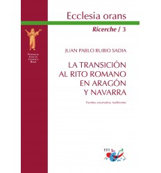 La transición al Rito romano en Aragón y Navarra. Fuentes, escenarios, tradiciones