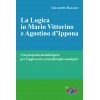 La Logica in Mario Vittorino e Agostino d’Ippona. Una proposta metodologica per l’approccio a testi filosofico-teologici