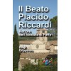 Il beato Placido Riccardi. Rettore dell'Abbazia di Farfa