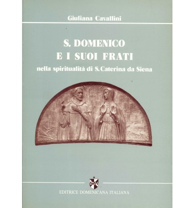 San Domenico e i suoi frati nella spiritualità di Santa Caterina da Siena