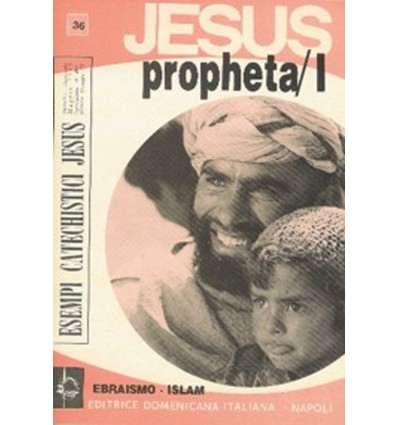 JESUS PROPHETA/I (Ebraismo-Islam)